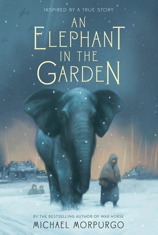 An Elephant In The Garden By Michael Morpurgo